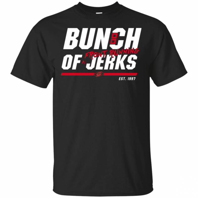 Carolina Hurricanes Bunch Of Jerks Front Running T-Shirt 2