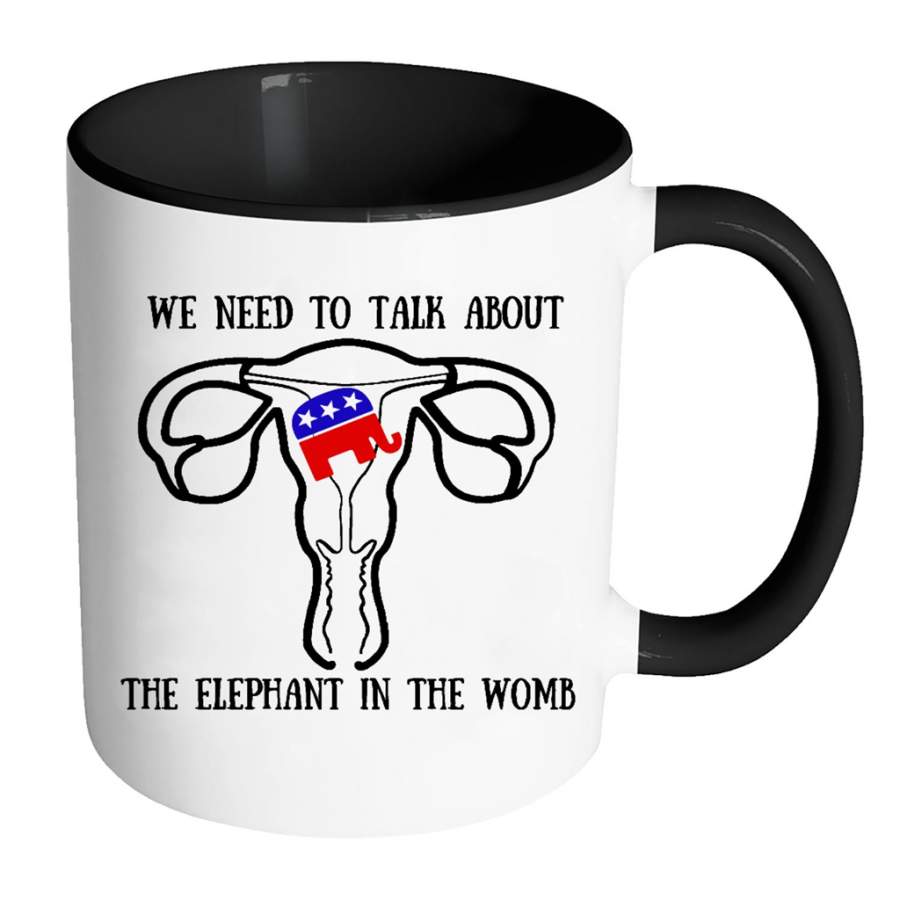 We Need To Talk About The Elephant In The Womb – Full-Wrap Coffee Colors Accent Mug