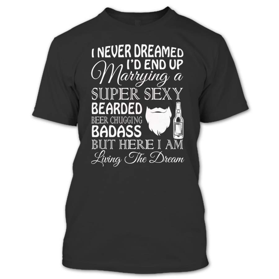 I’d End Up Marrying A Bearded Beer Chugging Badass T Shirt, Beer Lover Shirt, Couple Shirt