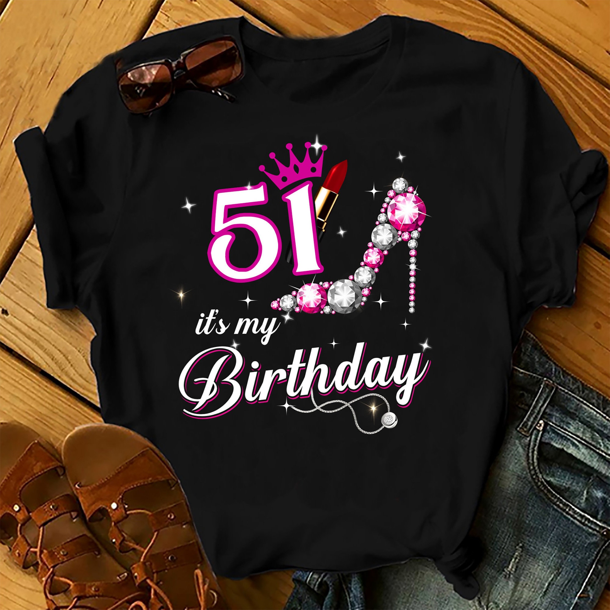 51 It’s My Birthday – Shirts Women, Birthday T Shirts, Summer Tops, Beach T Shirts