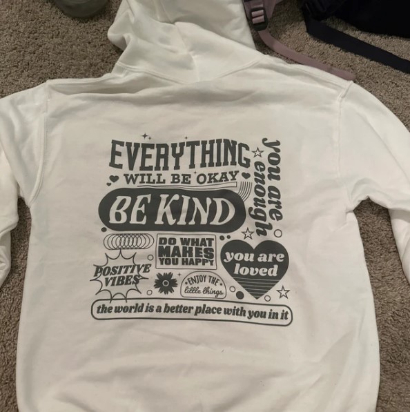 Be Kind Everything Will Be Okay Sweashirt Hoodie Outfit