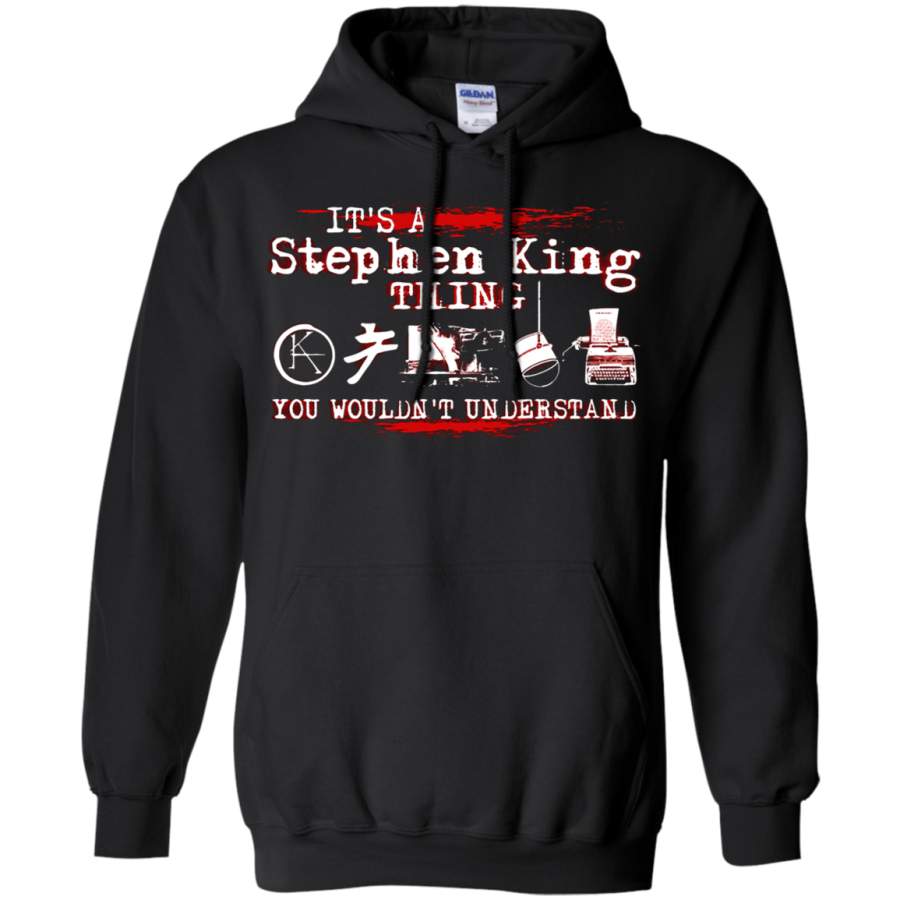 AGR It_s A Stephen King Thing You Wouldn_t Understand Hoodie