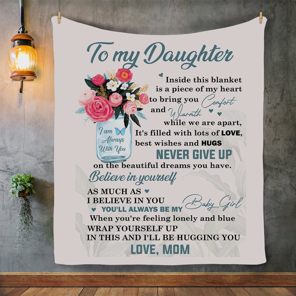 To My Daughter Fleece Blanket, You’Ll Always Be My Baby Girl, Gift For Daughter From Mom Home Decor Bedding Couch Sofa Soft And Comfy Cozy