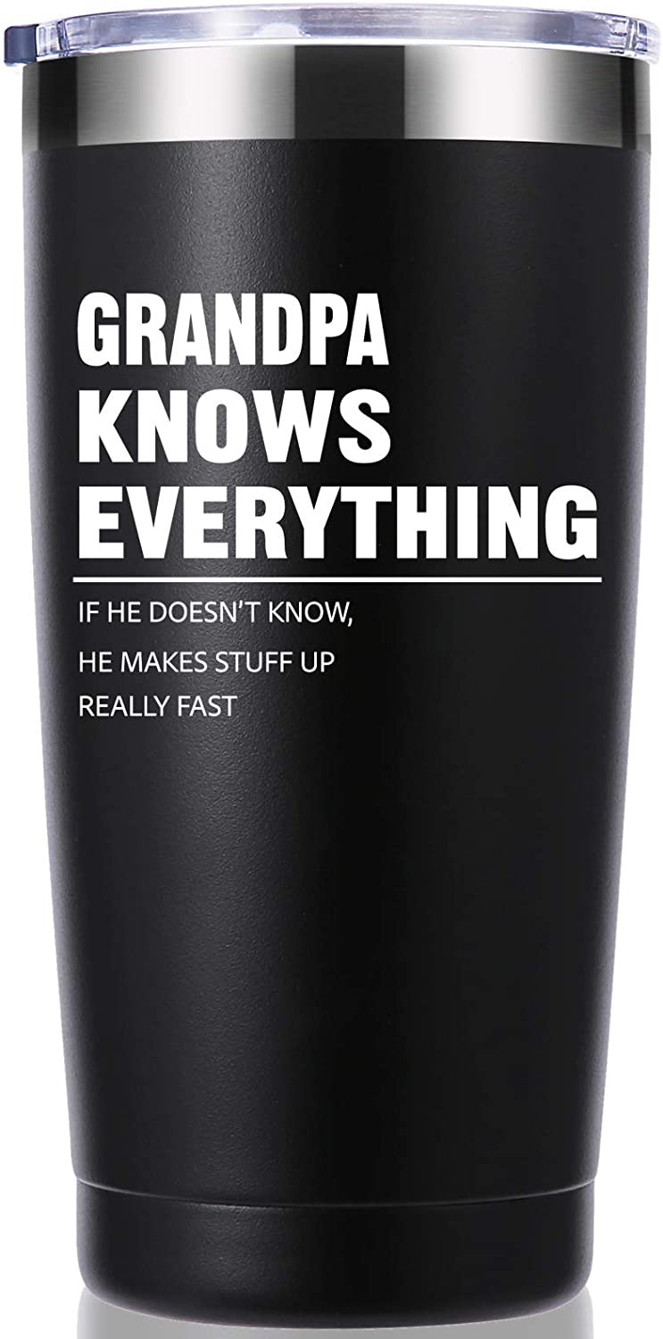 Grandpa Tumbler Grandpa Knows Everything 20 Oz Tumblergrandpa Giftsbirthday Giftschristmas Gifts For Mennew Grandpagrandpa Againgranddadnew Grandfatherhusbandmen Travel Mug