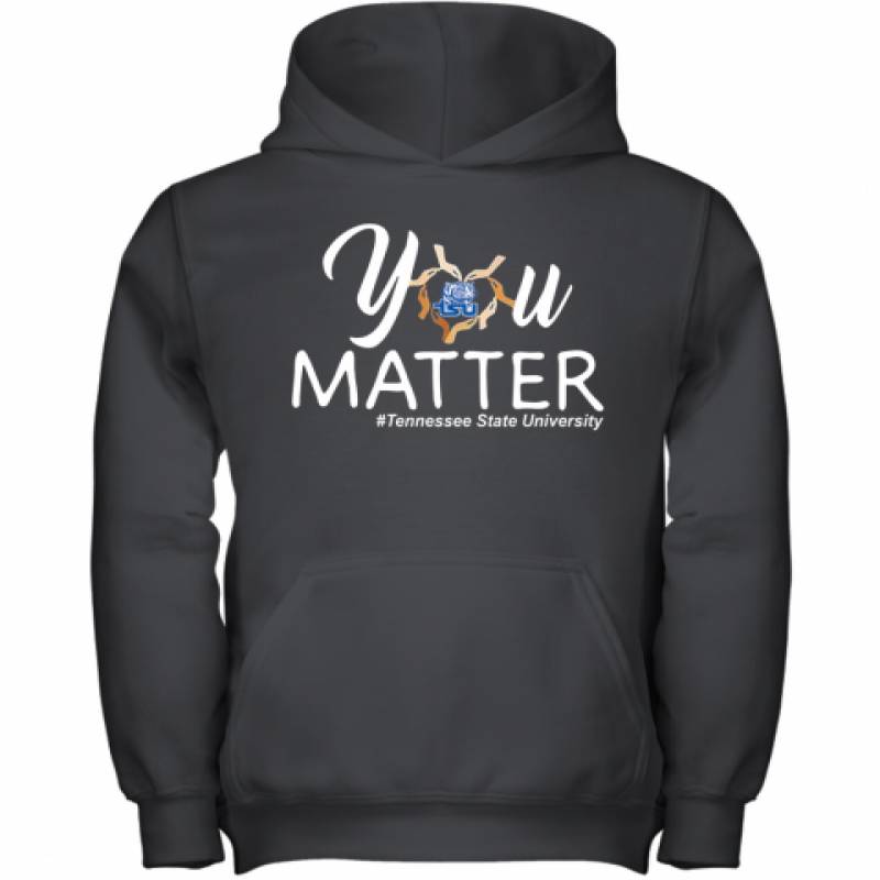 You Matter Tennessee State University Heart Black Lives Matters Youth Hoodie