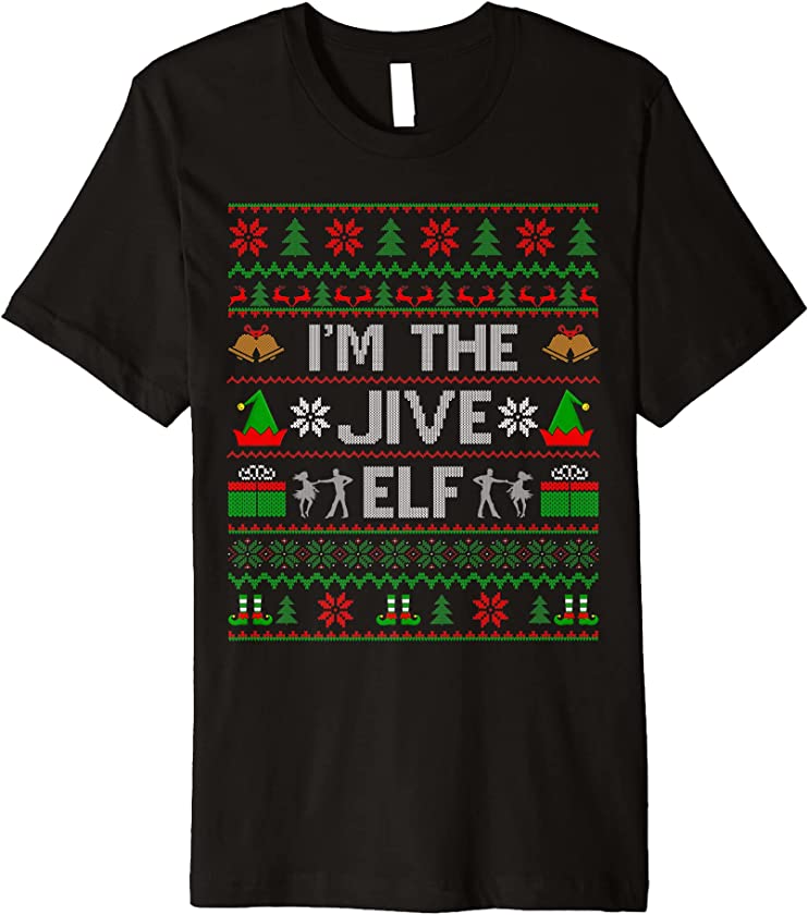 Ugly Christmas Sweater Style I’m The Jive Elf Xmas Premium T-Shirt