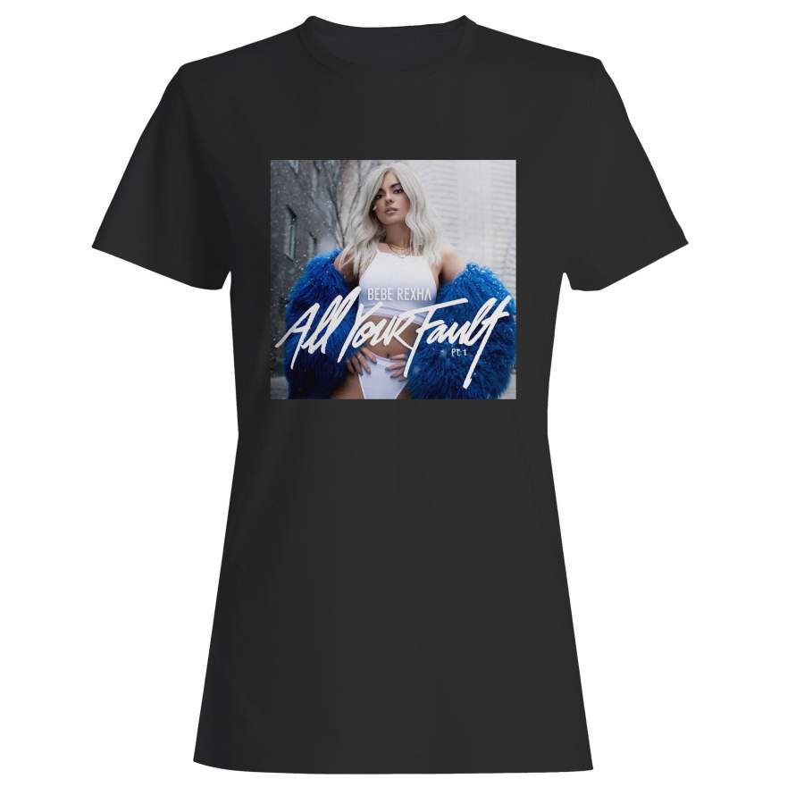 Bebe Rexha All Your Fault Woman’s T-Shirt