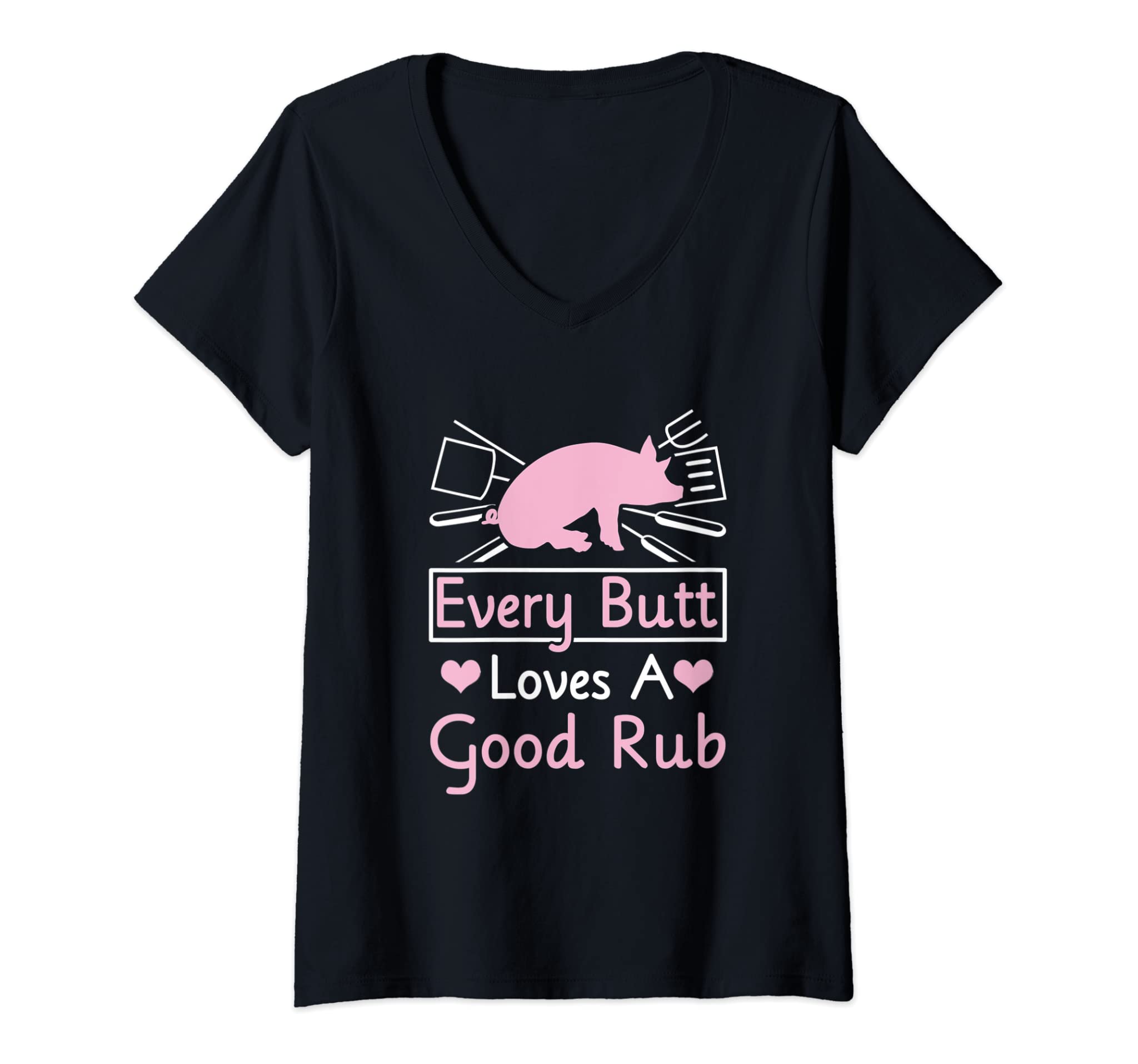 Womens Every Butt Loves A Good Rub Pig Pork Barbecue V-Neck T-Shirt