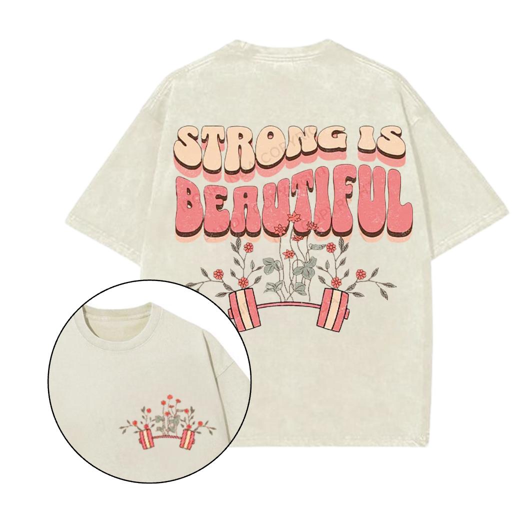 Strong Is Beautiful Printed Gym T-Shirt, Gym Shirt, Graphic Gym Shirt, Vintage Washed Tee Conton, Gym Shirt Women, For Men, Ful Size