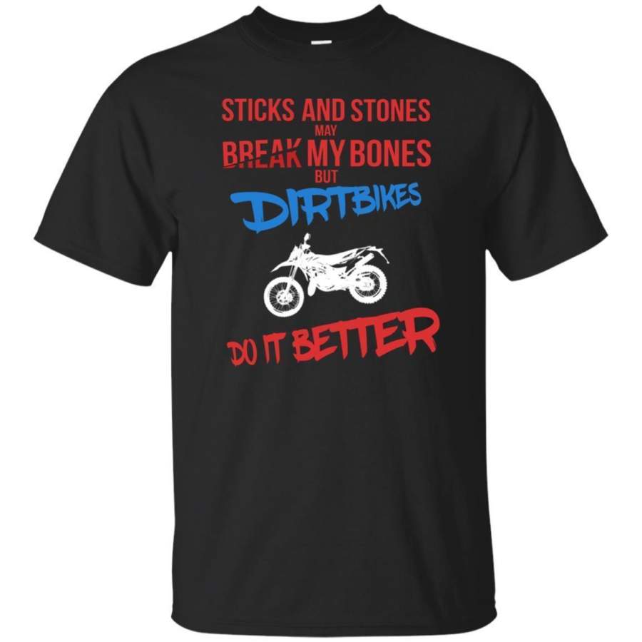 AGR Dirt Bikes Break Bones Better T-shirt