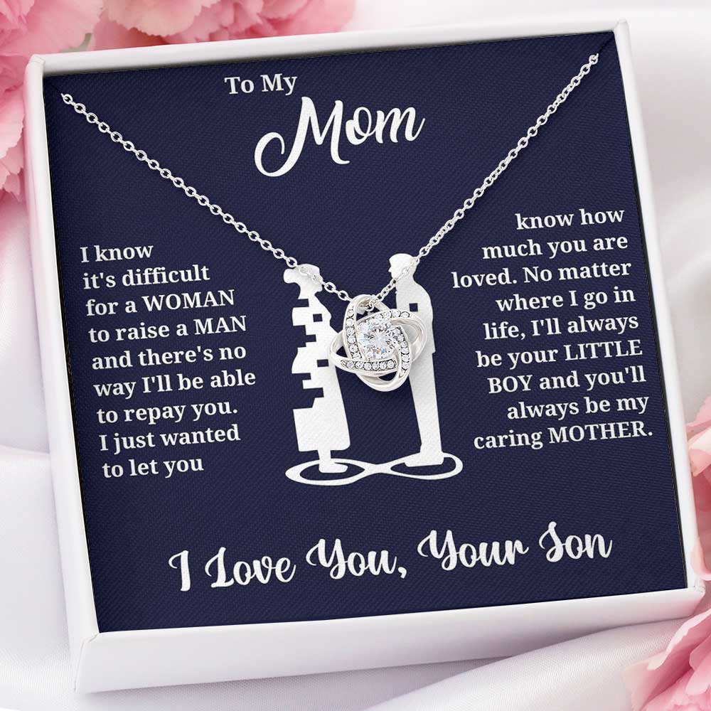 To My Mom Necklace I Know It’S Difficult For A Woman Raise A Man Allurring Necklace Love, Son