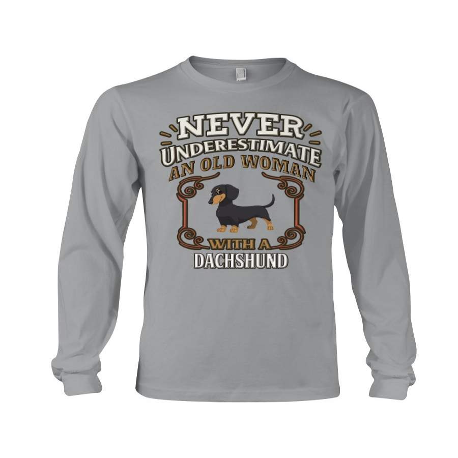 Never Underestimate An Old Man With A Dachshund Gift For Dachshund Lovers Unisex Long Sleeve
