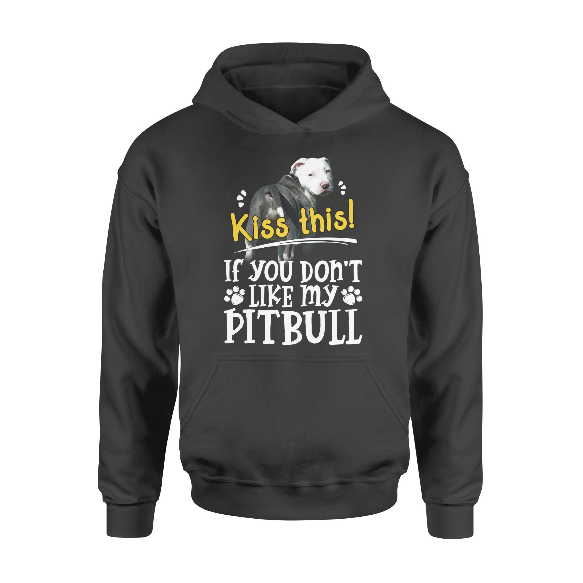 Kiss This If You Don’t Like My Pitbull – Standard Hoodie