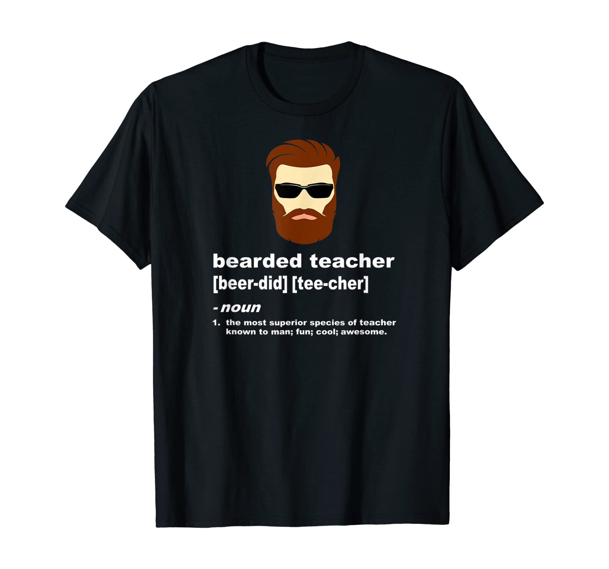 Funny Beard Teacher Shirt; Teacher Appreciation Gift for Men