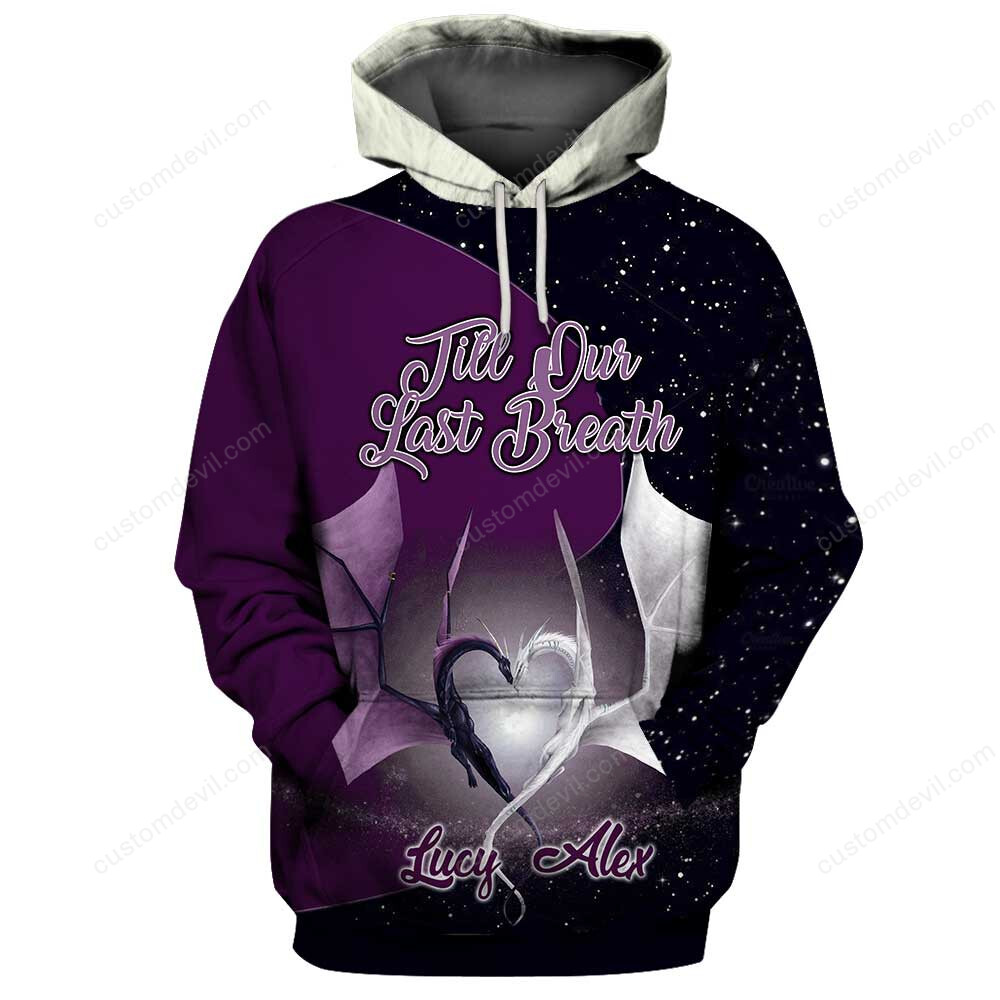 Personalized Till Our Last Breath Couple Dragon Hoodies 3D Full Printing Nvl