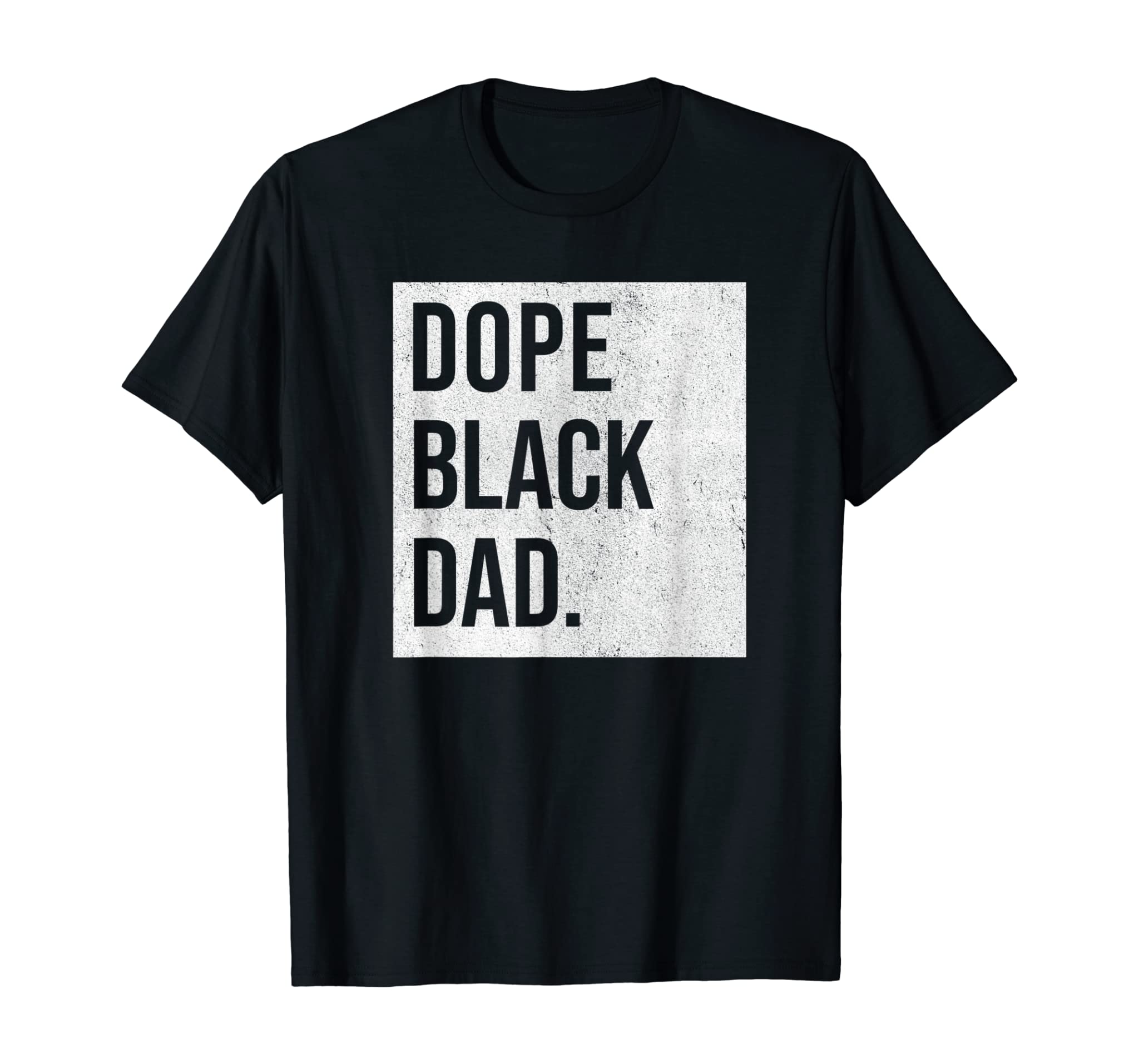 Dope Black Dad Black Fathers Matter Gift For Dads T-Shirt