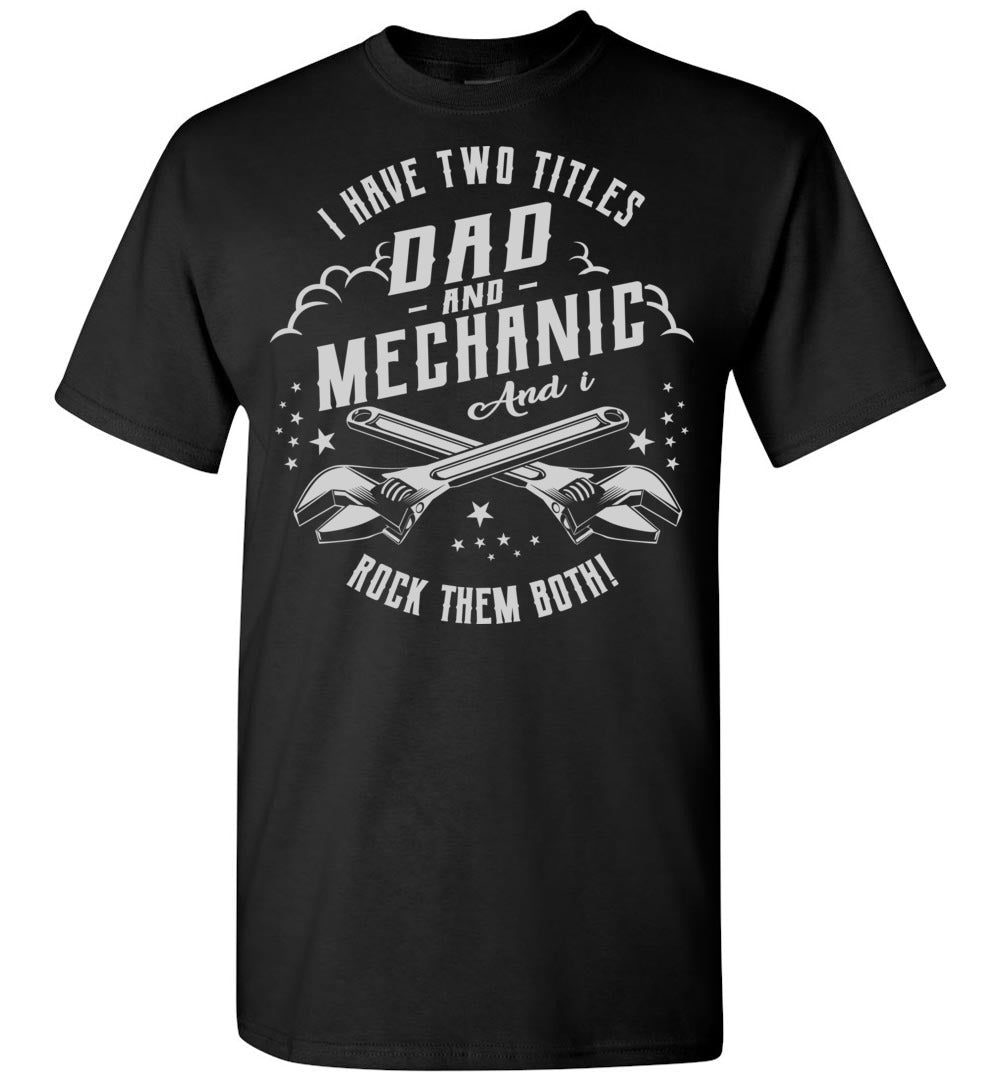 Dad Mechanic Rock Them Both Mechanic Dad Shirt