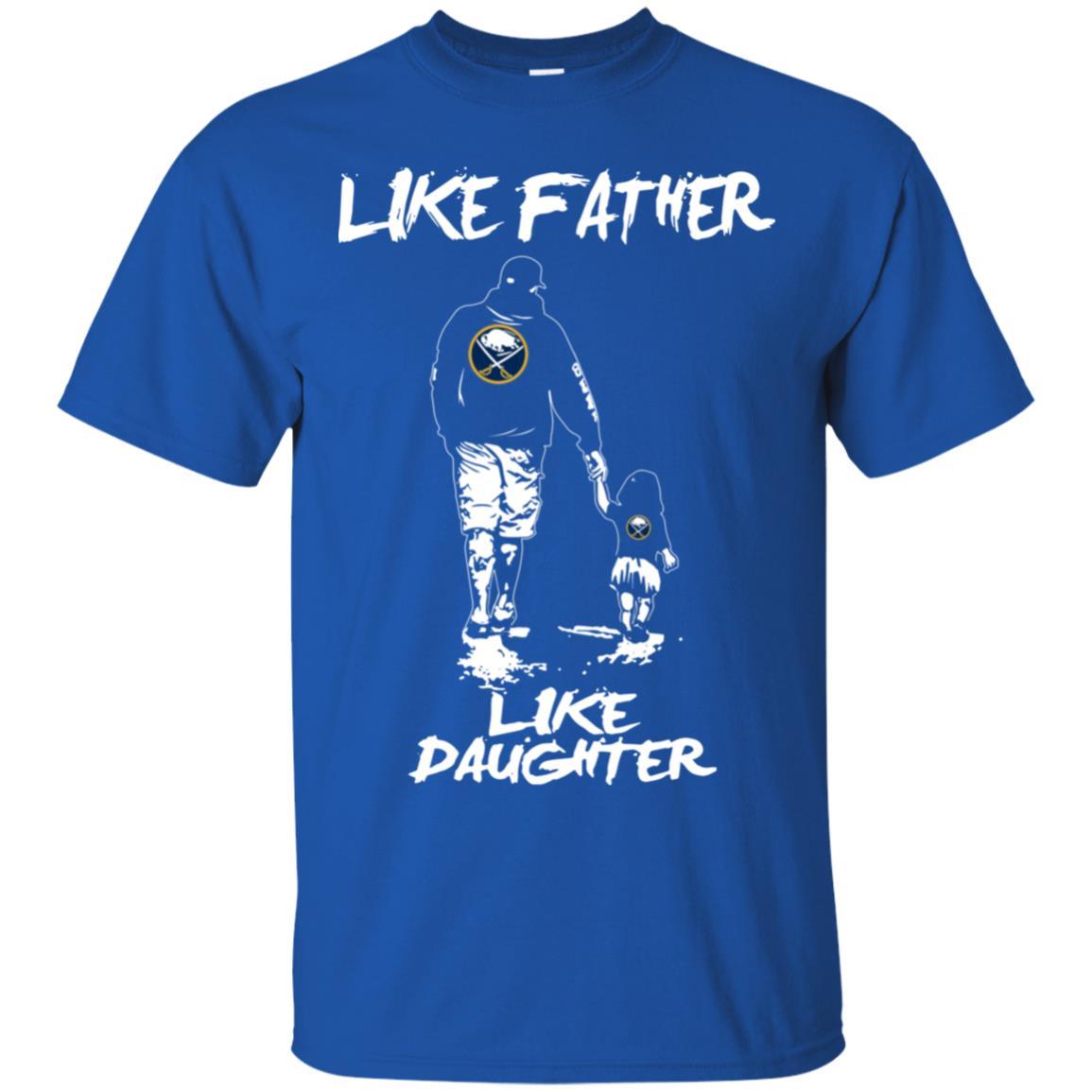 Great Like Father Like Daughter Buffalo Sabres T Shirts