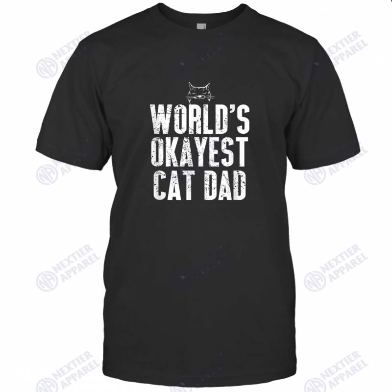 World’s Okayest Cat Dad Funny Kitten Lover T-Shirt