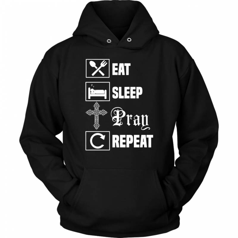 Eat Sleep Pray Repeat christian hoodie