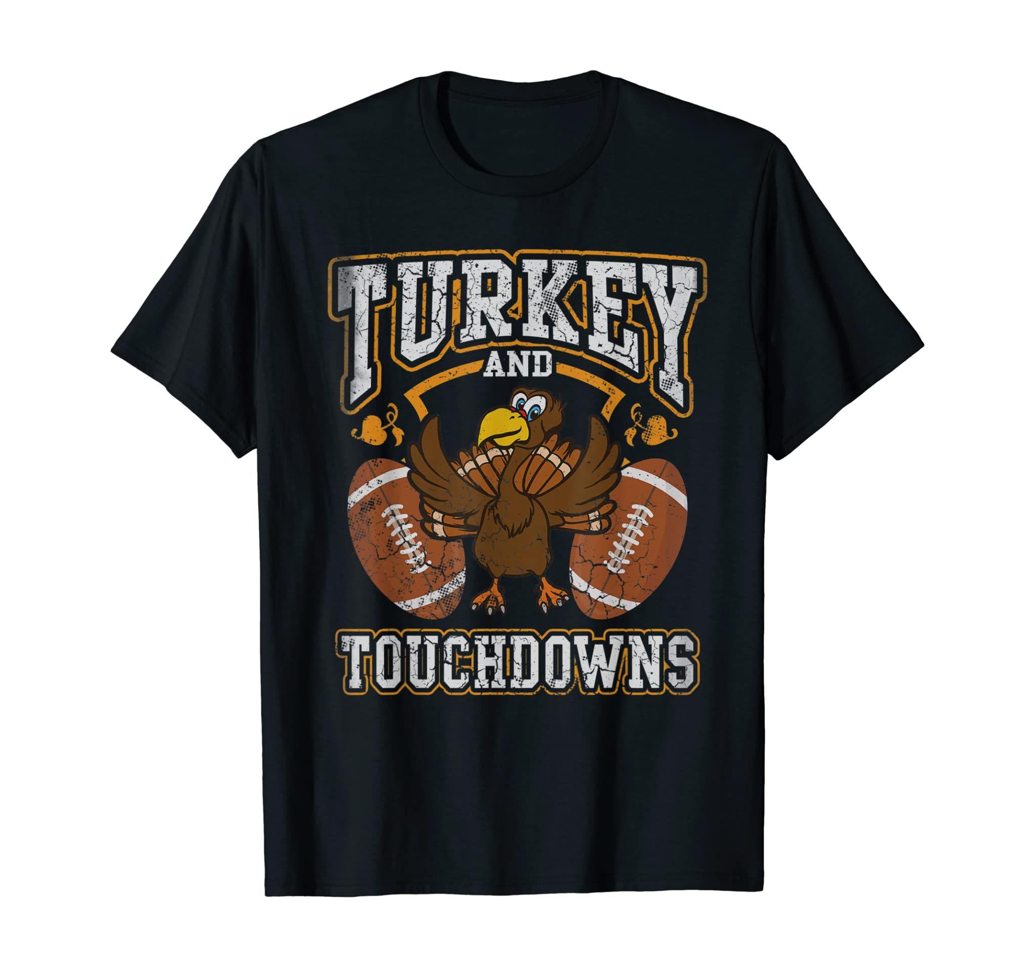 Thanksgiving Turkey And Touchdowns Men Kids Women T-Shirt