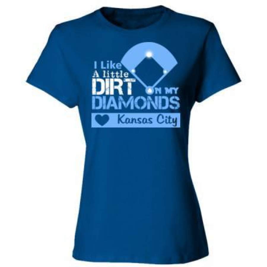 AGR Kansas City Royals I Like A Little Dirt On My Diamonds – Ladies’ Cotton T-Shirt