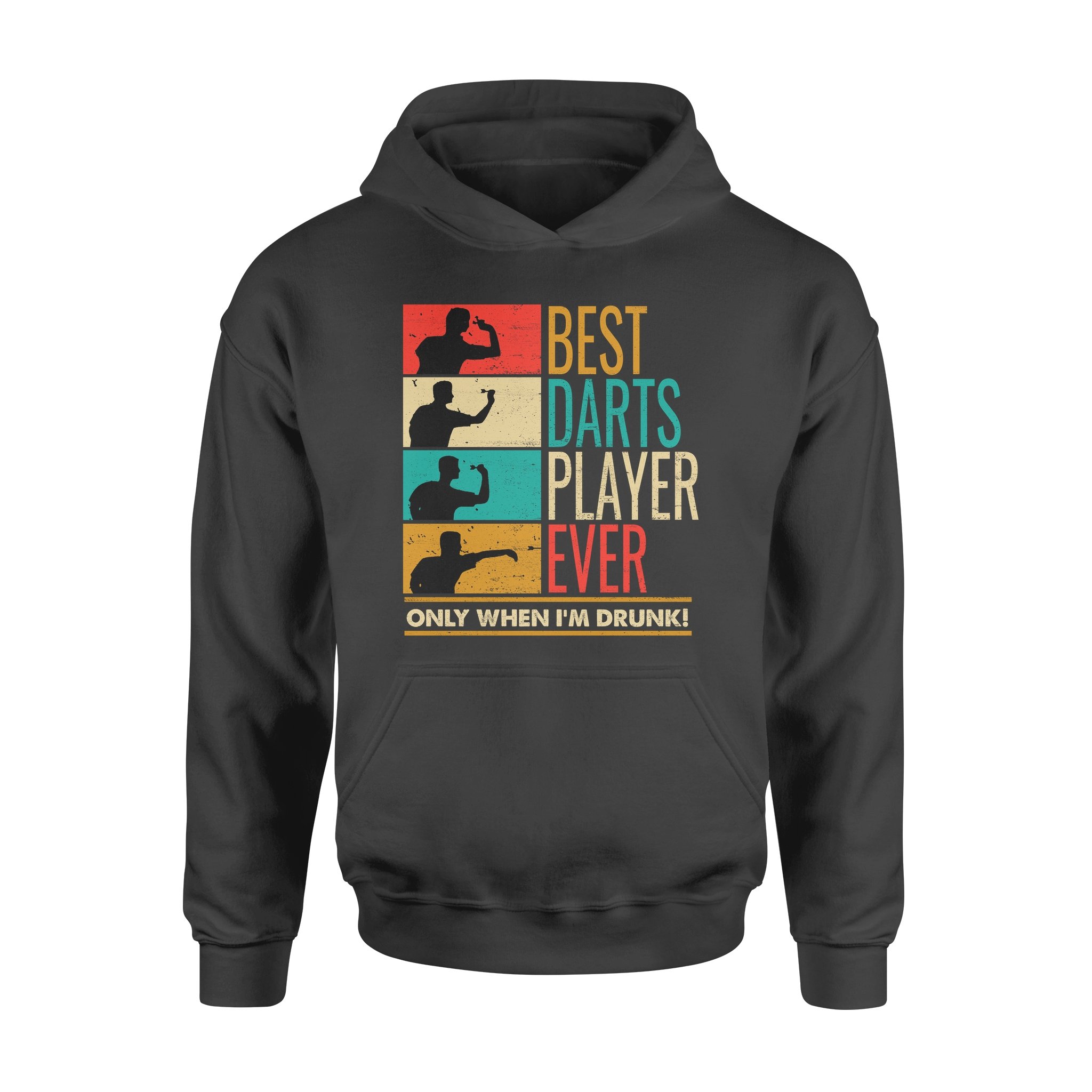 Best Darts Player Ever Only When I’m Drunk – Standard Hoodie