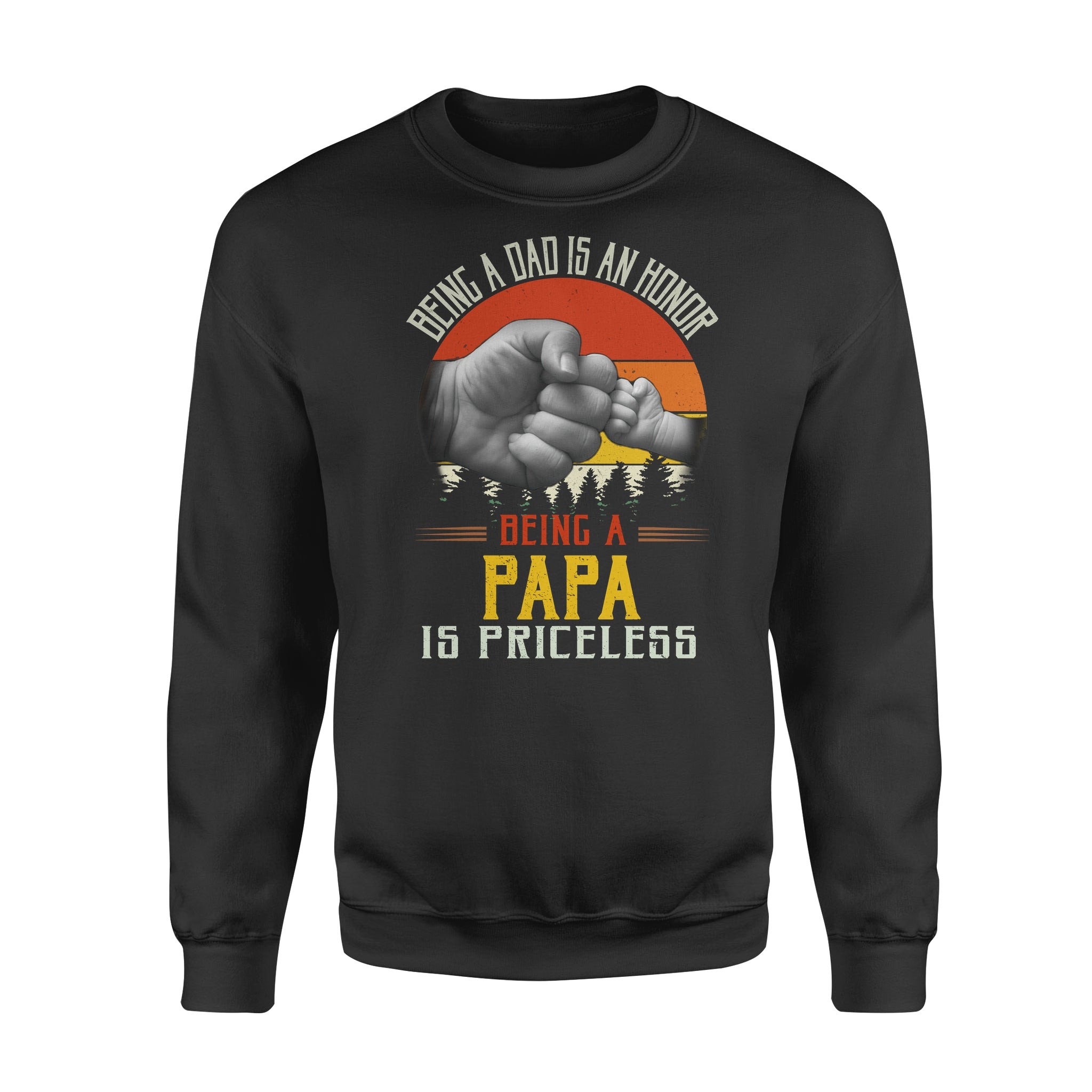 Being A Dad Is An Honor Being A Papa Is Priceless Gift – Standard Crew Neck Sweatshirt