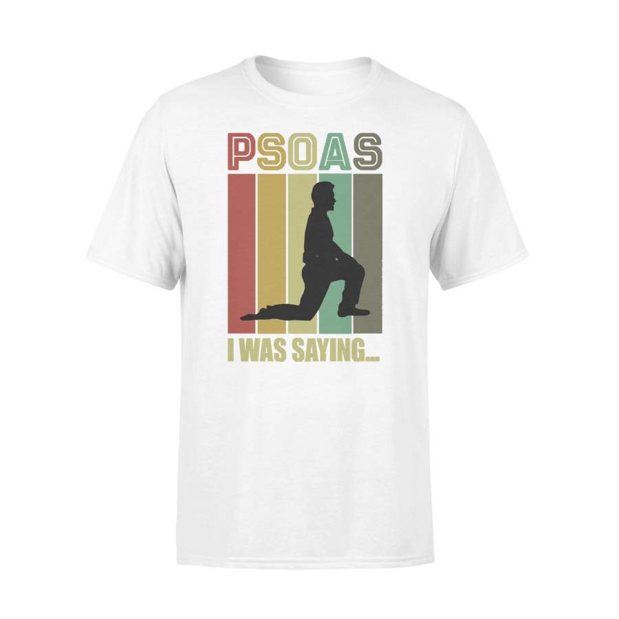 PSOAS I Was Saying Vintage Physical Therapy Gift T-shirt