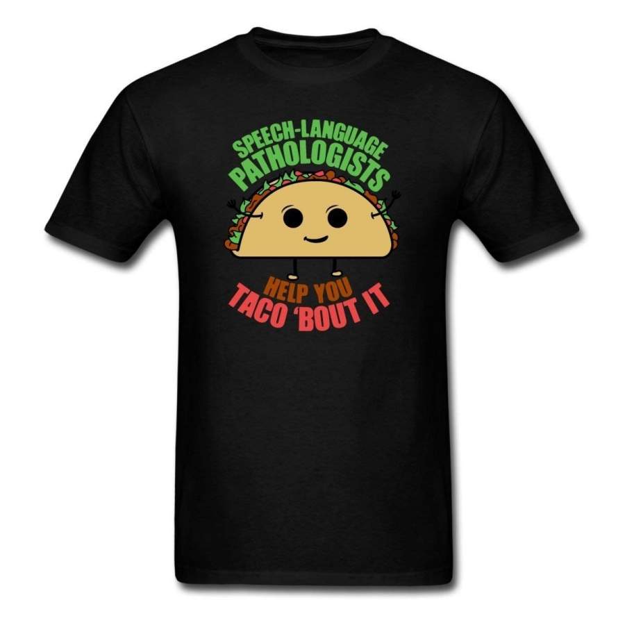 Slps Help You Taco ’Bout It Funny Quote Men’S T-Shirt