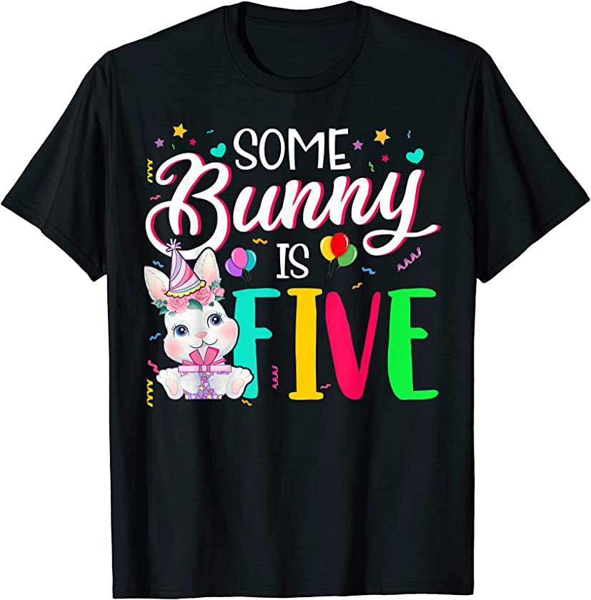 Some Bunny Is Five 5th Birthday 5 Years Old Bunny Lover T-Shirt