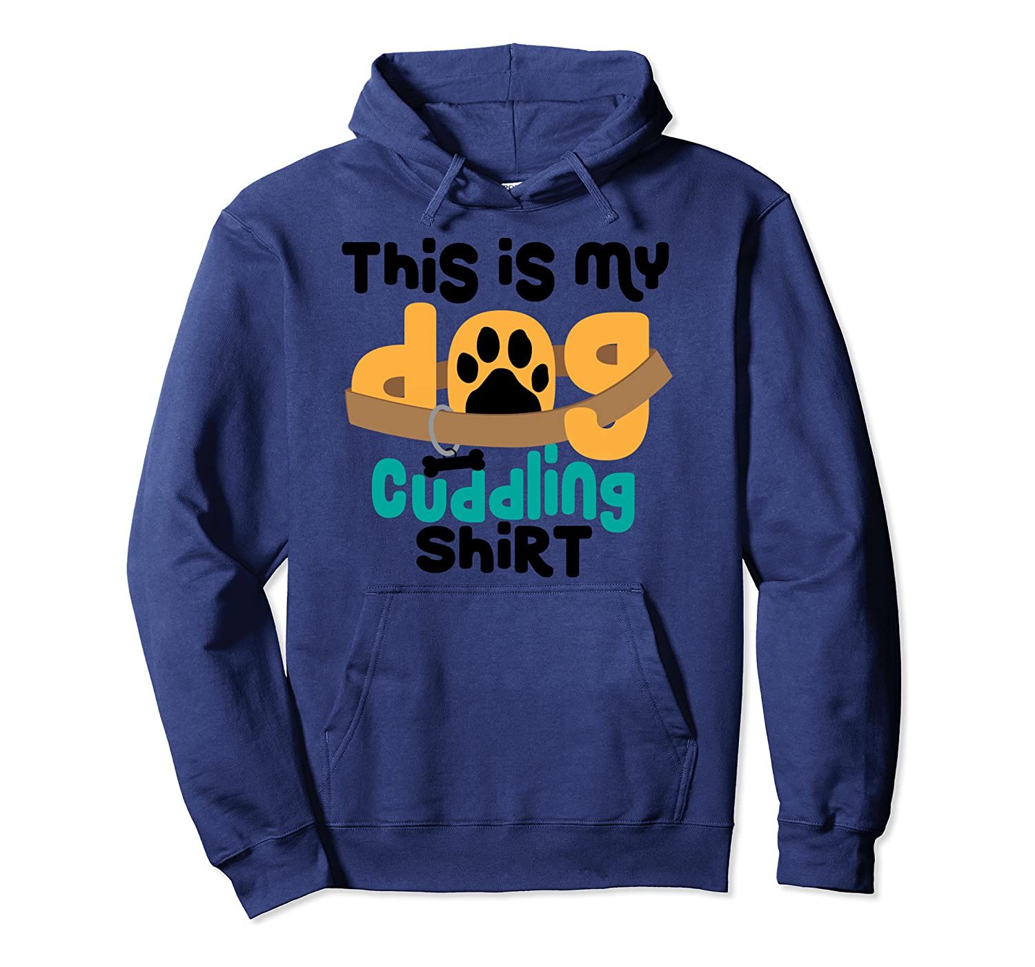 This Is My Dog Cuddling Shirt Cool Hugging Puppy Funny Gift Pullover Hoodie, T-Shirt, Sweatshirt, Tank Top, Racerback, Dolman