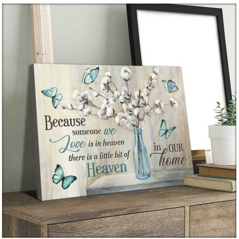 Butterfly Poster Wall Art – Because Someone We Love Is In Heaven There Is A Little Bit Of Haven In Our House, Wall Art Decor, Home Decor