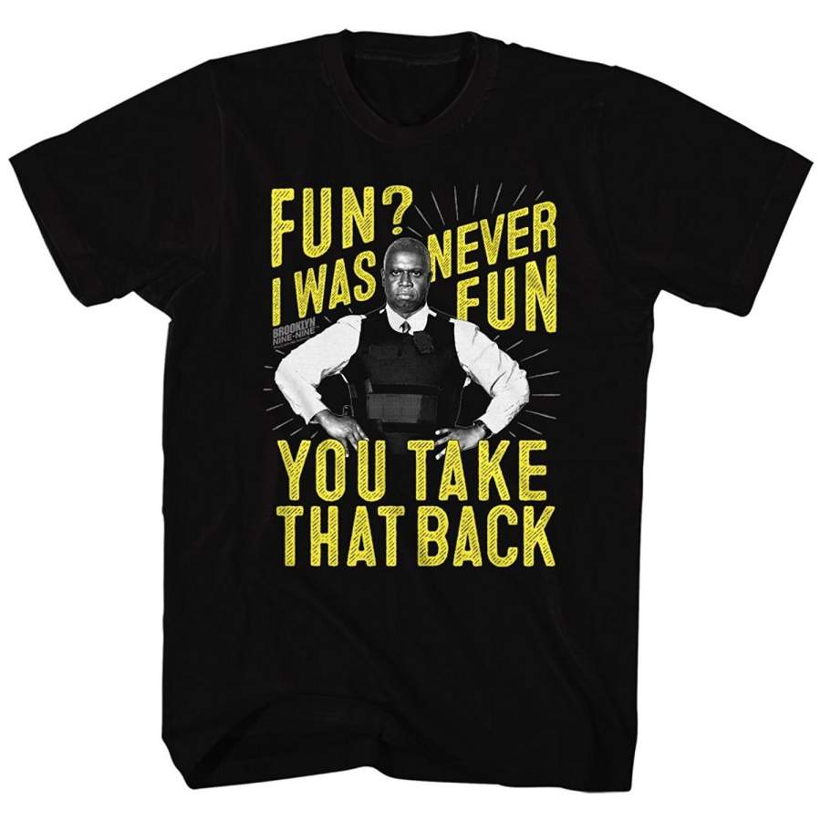 Brooklyn Nine-Nine Sitcom Comedy TV Fox Series Never Fun Men T-shirt