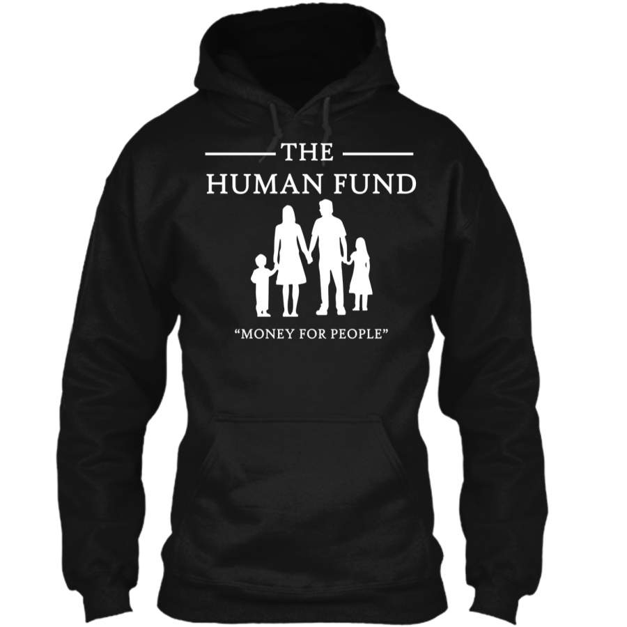 The Human Fund  Pullover Hoodie 8 oz