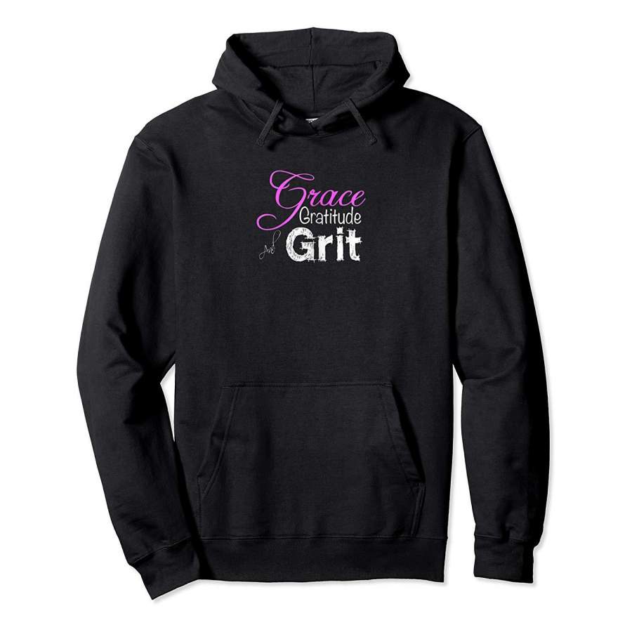 Womens Cute Tshirt for Women Grace Gratitude and Grit Strong Woman Hoodie Premium Tee