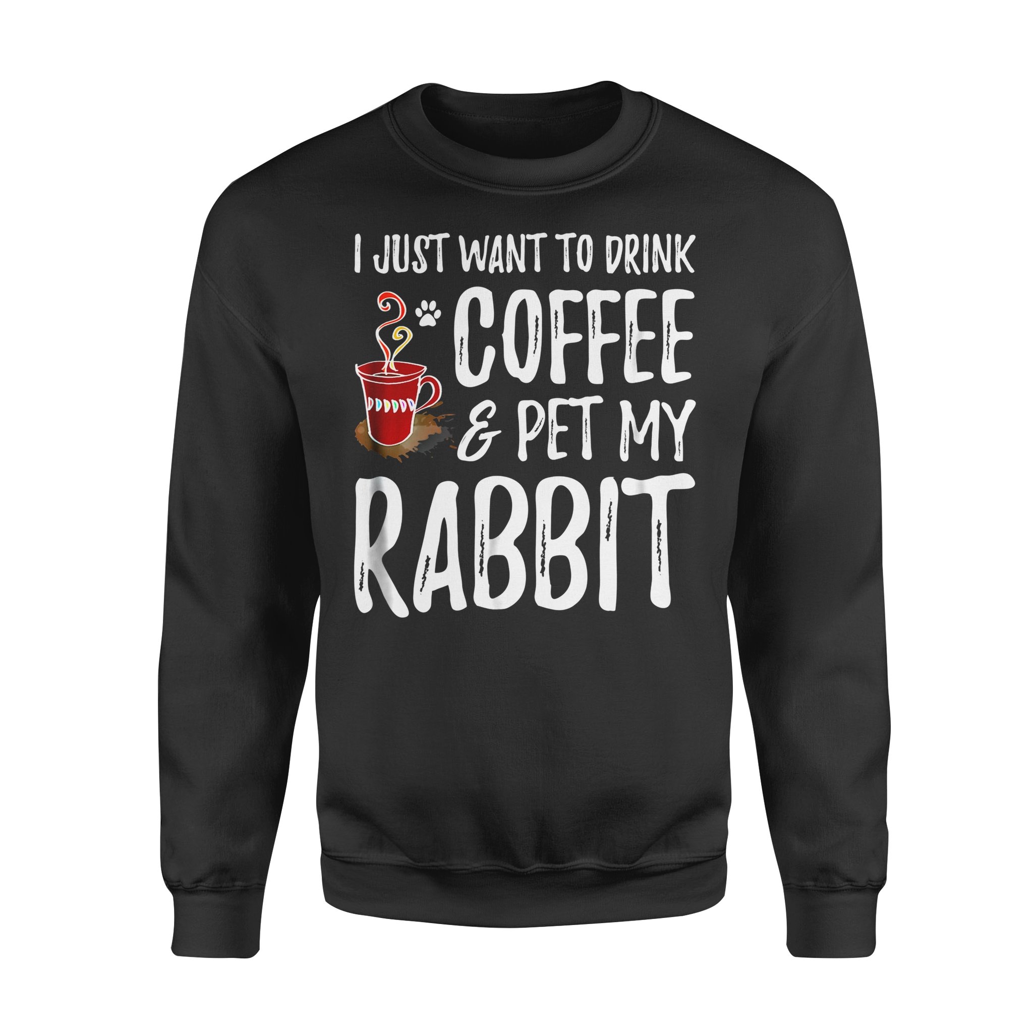 Dog gift idea Rabbit Lover Coffee Funny Bunny T-Shirt – Standard Fleece Sweatshirt