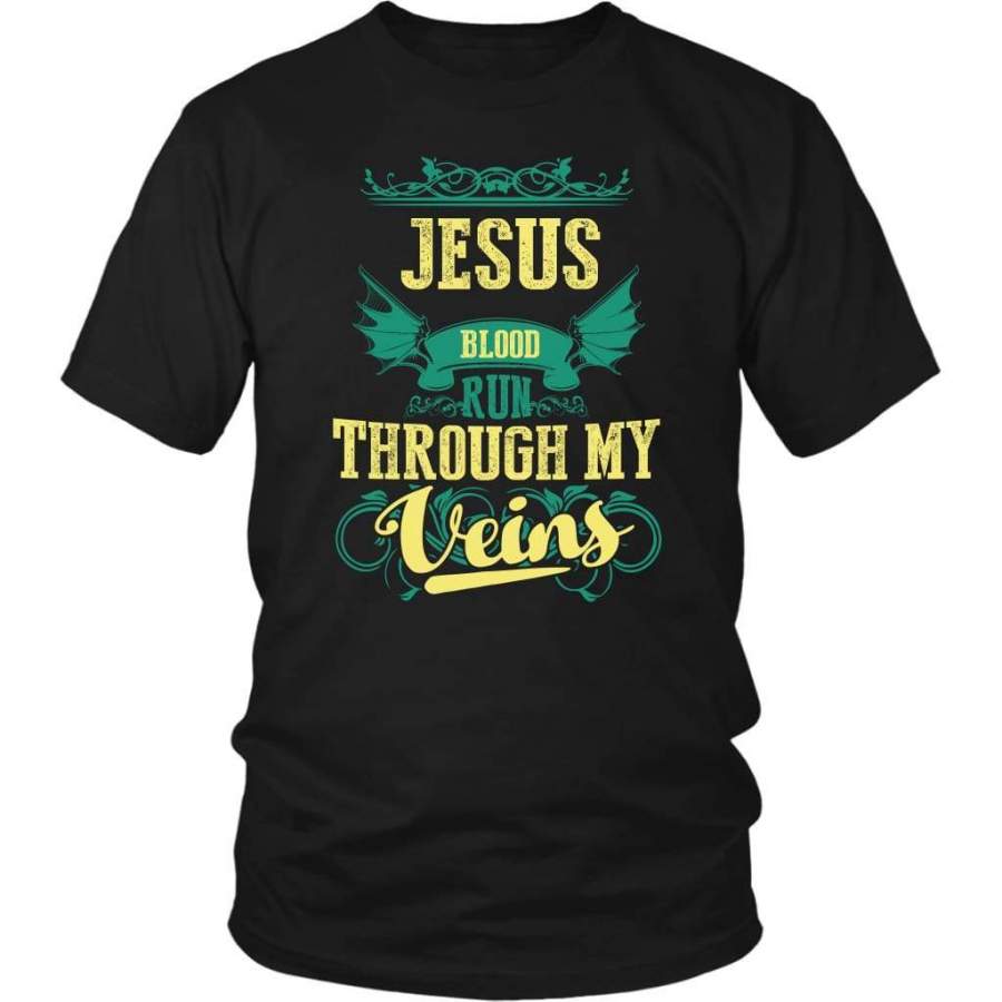 Jesus blood run through my veins Jesus shirts