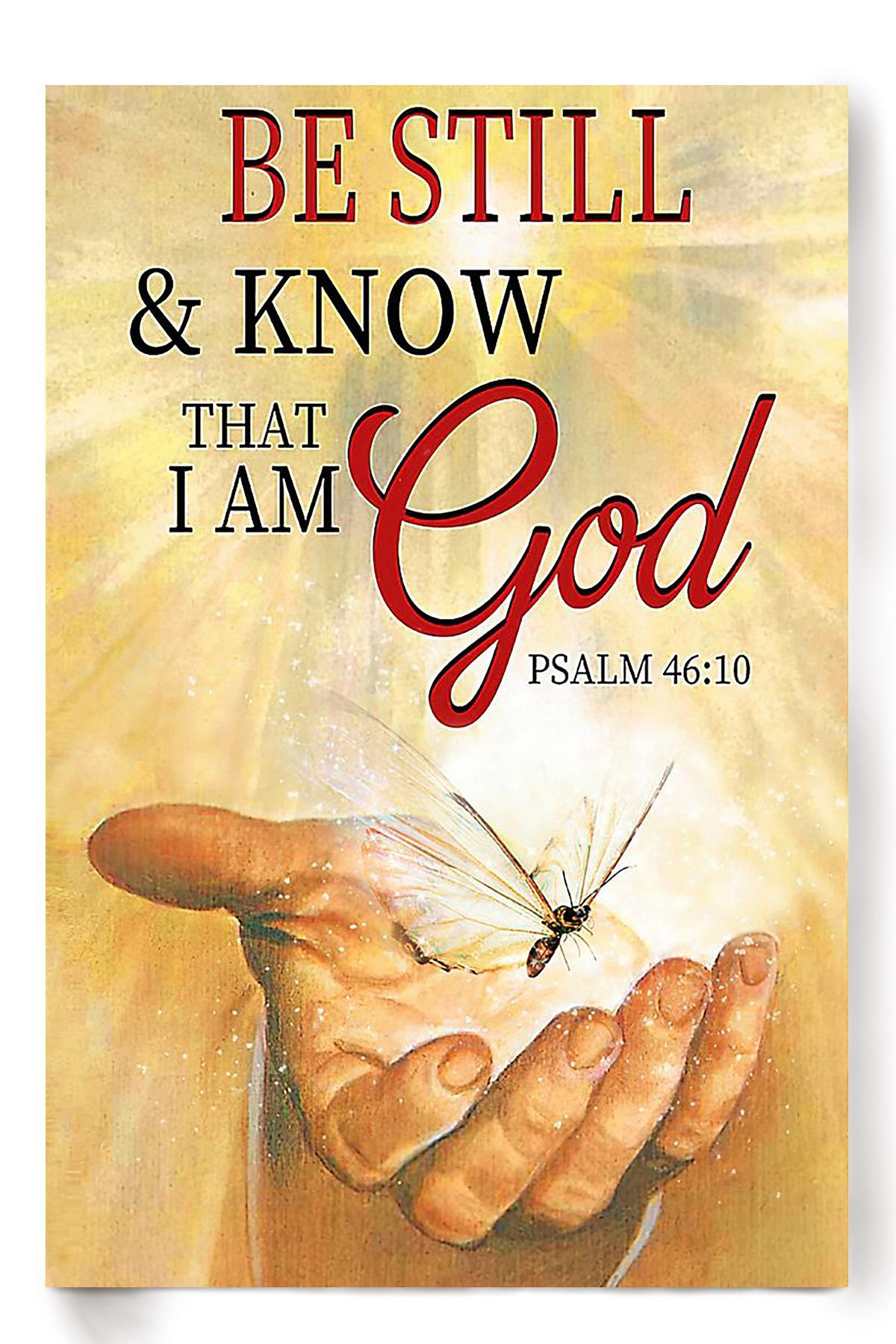 Be Still And Know That I Am God Christian Wall Art Gift For Christmas Decor Son Of God Poster