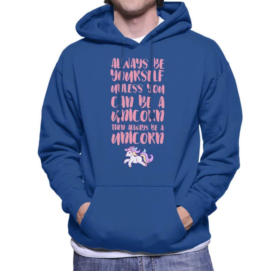 Always Be Yourself Unless You Can Be A Unicorn Pastel Men’s Hooded Sweatshirt