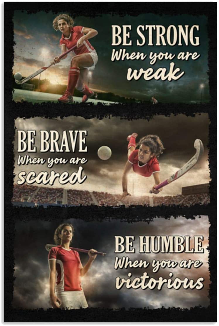 Vintage Female Field Hockey Be Strong Be Brave When You Are Scared Poster Art Print      Home Decor Gift For Men Women Family Friend On Birthday Xmas