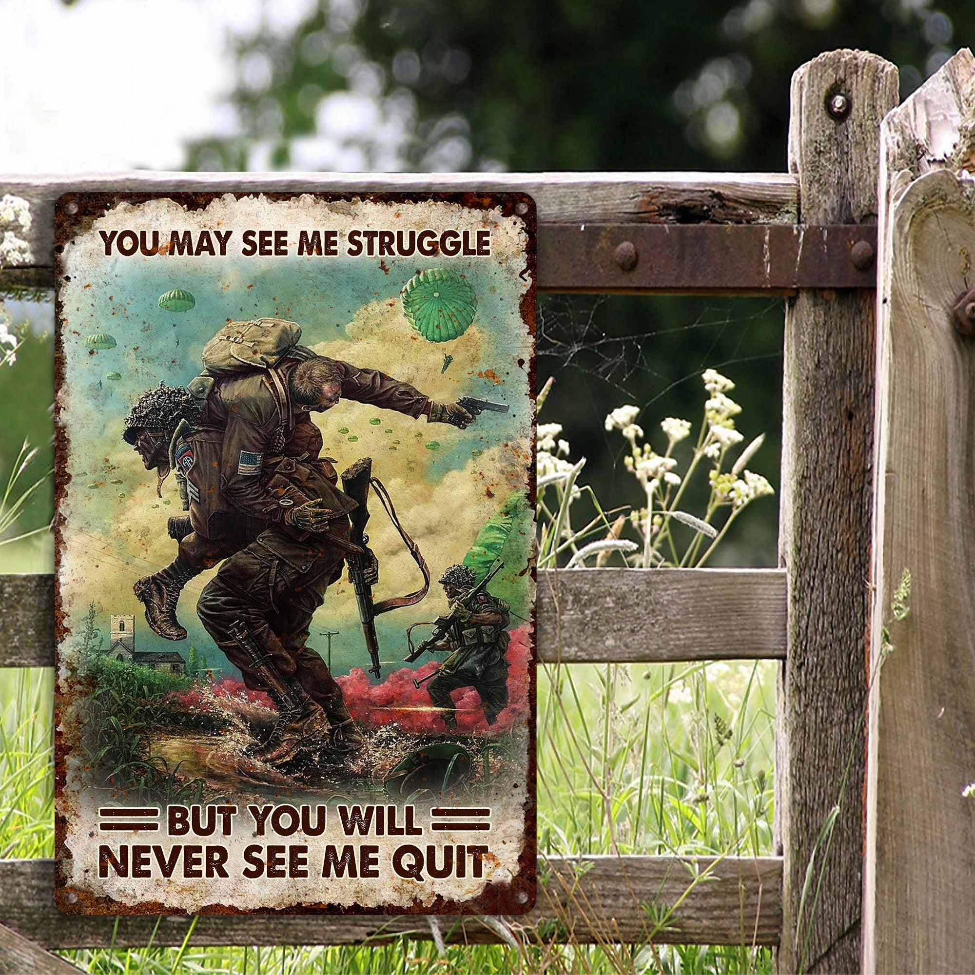 You May See Me Struggle But You Will Never See Me Quit Veteran Metal Sign, Veteran Wall Decoration, Veteran Days Gift