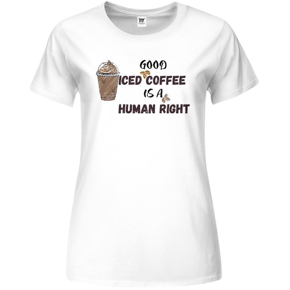 Good Iced Coffee Is A Human Right Essential Premium Womens T Shirts