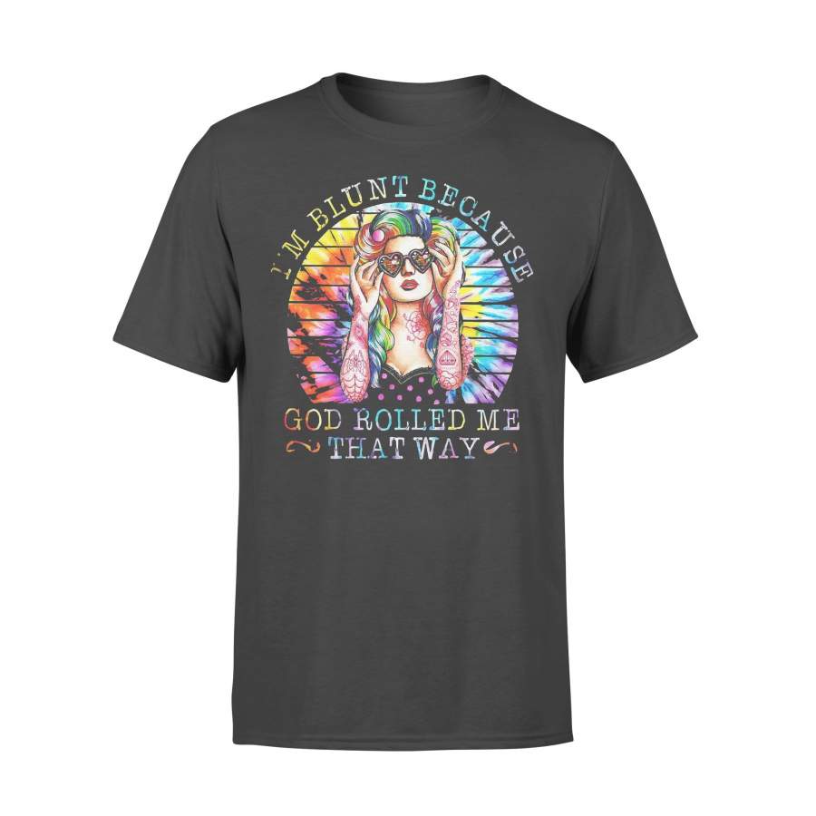 Hippie I’m Blunt Because God Rolled Me That Way Colorful T-shirt