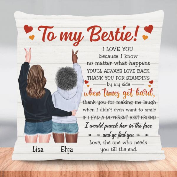 To My Bestie I Love You Thank You For Standing By My Side Personalized Pillow Family Gift For Wife Pl-00007