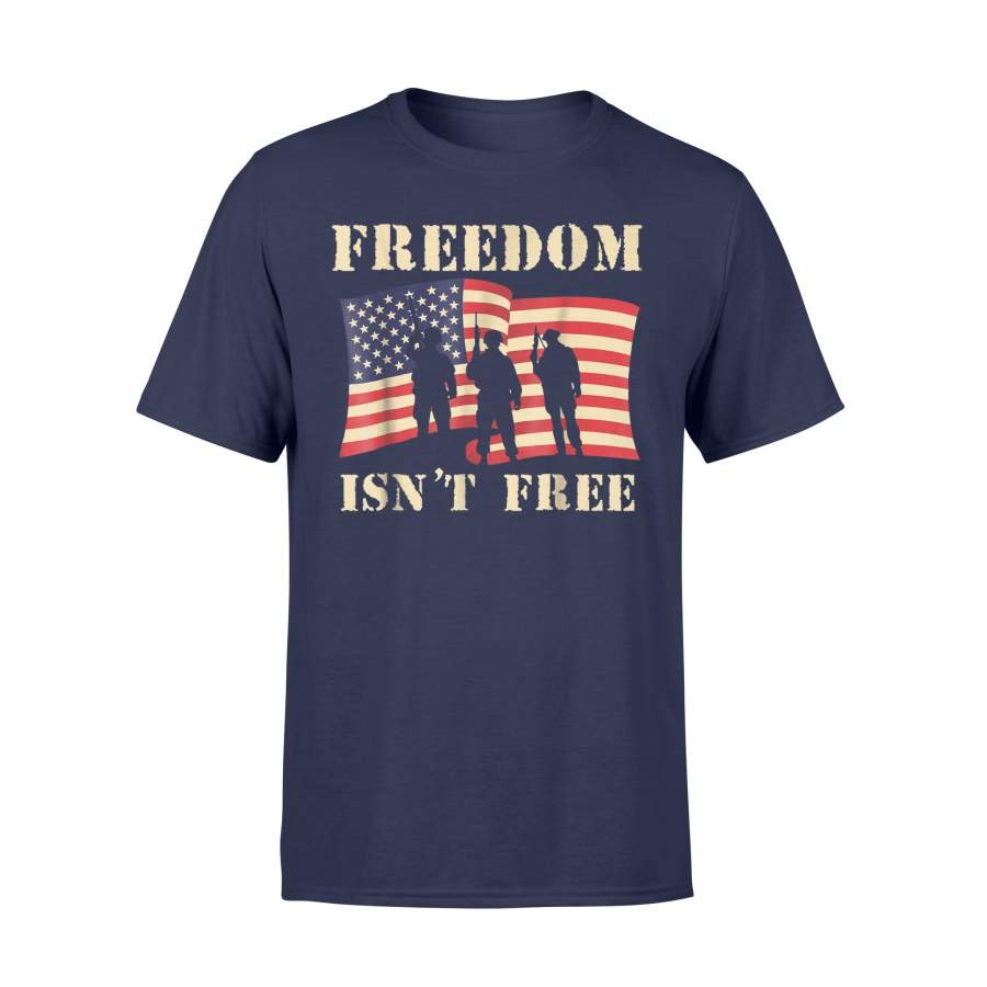 4th Of July Freedom Isn’t Free USA Soldier Veteran T-Shirt