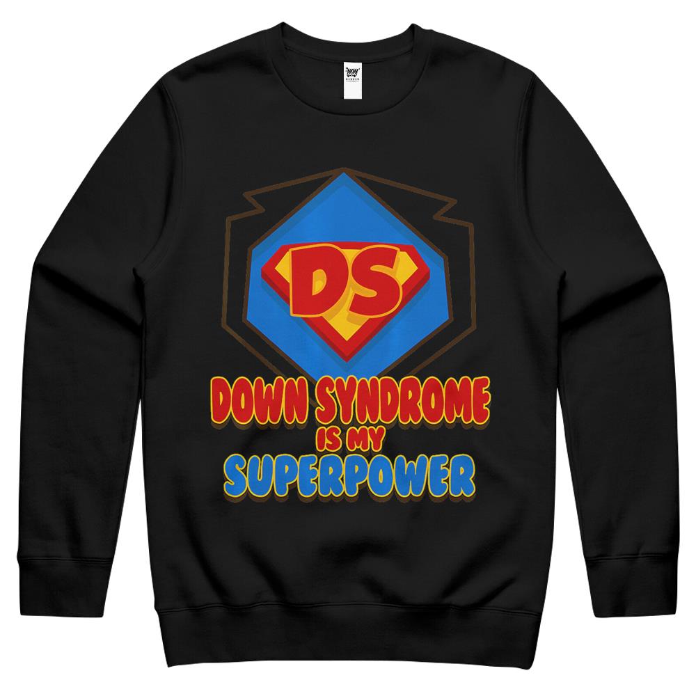 Down Syndrome Is My Superpower Shirt Cute Trisomy 21 Gift Crewneck Sweatshirt