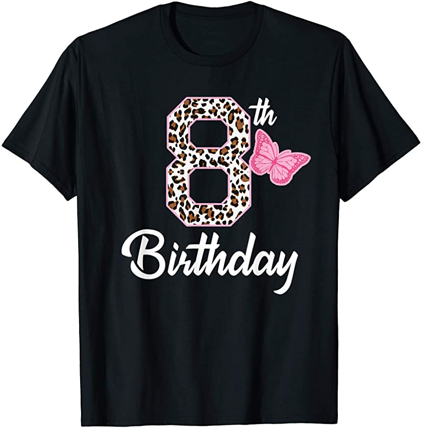 8th birthday 8 year old girl leopard Butterfly age 8 T-Shirt