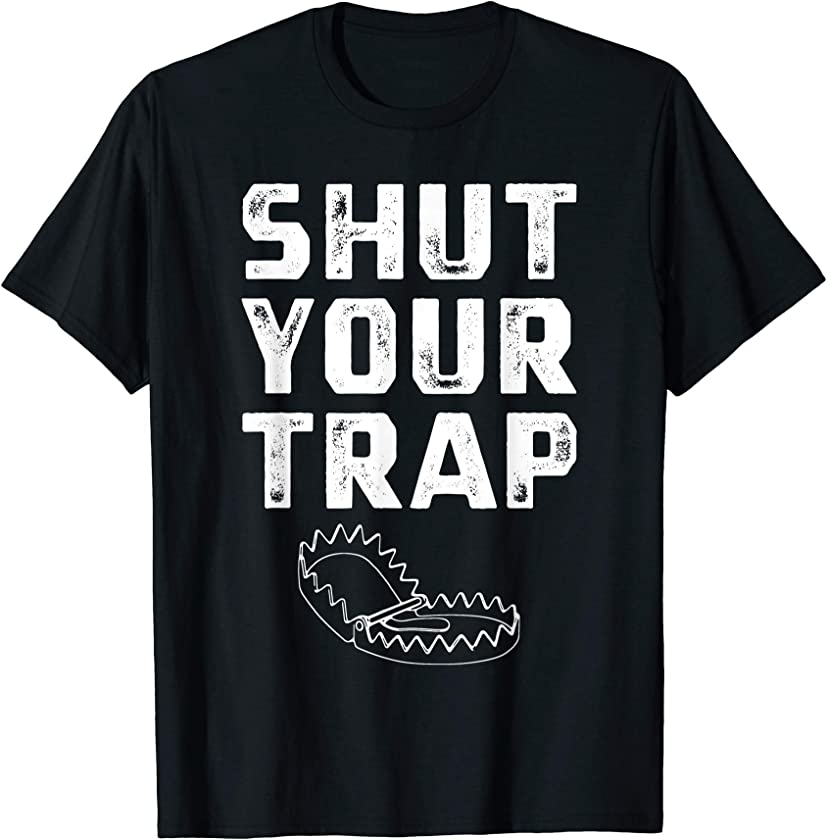 Trapping Animal Trap Hunting Furbearer Trapper T-Shirt