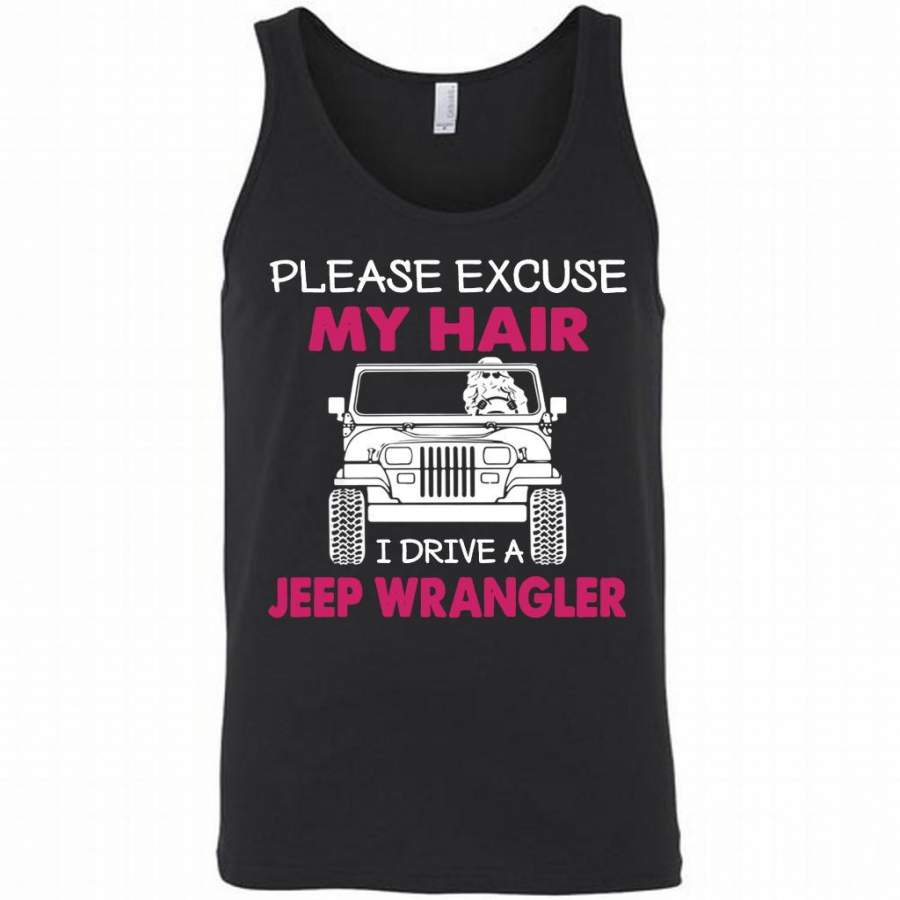 Please Excuse My Hair I Drive A Jeep Wrangler Tank Lt11